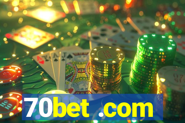 70bet .com